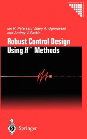 Kniha Robust Control Design Using H-  Methods Ian R. Petersen