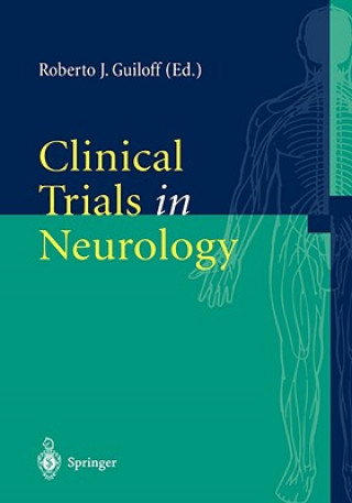 Könyv Clinical Trials in Neurology Roberto J. Guiloff