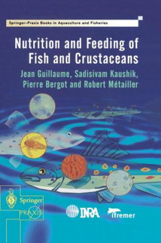 Книга Nutrition and Feeding of Fish and Crustaceans Jean Guillaume