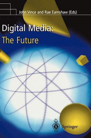 Carte Digital Media: The Future John A. Vince