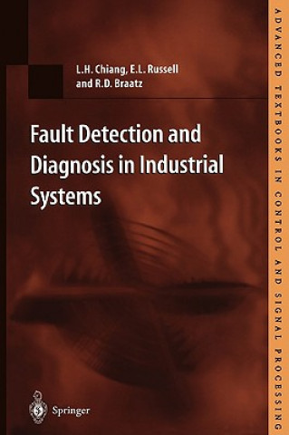 Kniha Fault Detection and Diagnosis in Industrial Systems Leo H. Chiang