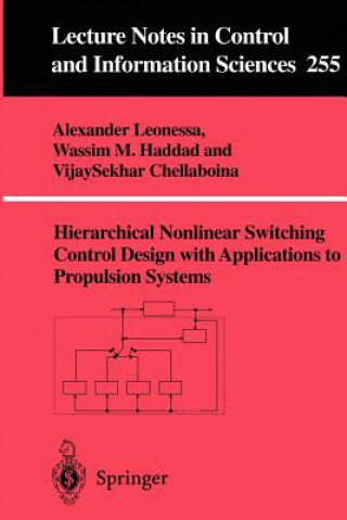 Knjiga Hierarchical Nonlinear Switching Control Design with Applications to Propulsion Systems Alexander Leonessa