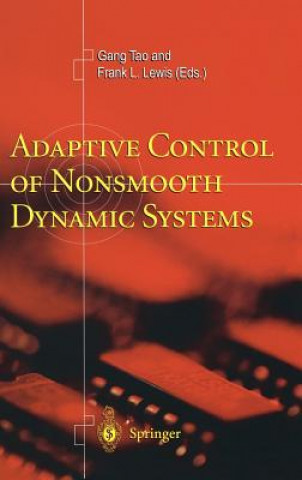 Книга Adaptive Control of Nonsmooth Dynamic Systems Gang Tao