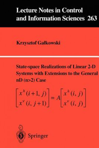 Kniha State-space Realisations of Linear 2-D Systems with Extensions to the General nD (n > 2) case Krzysztof Galkowski