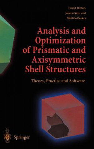 Книга Analysis and Optimization of Prismatic and Axisymmetric Shell Structures Ernest Hinton