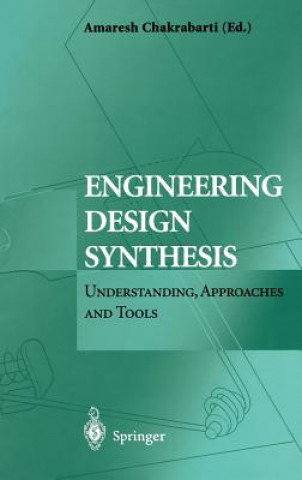 Kniha Engineering Design Synthesis Amaresh Chakrabarti