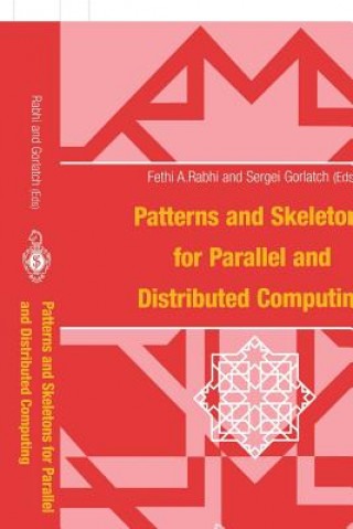 Książka Patterns and Skeletons for Parallel and Distributed Computing F. Rabhi