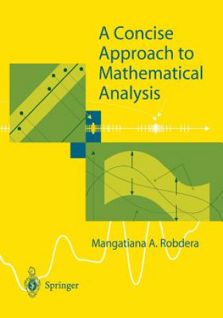 Książka A Concise Approach to Mathematical Analysis M. A. Robdera