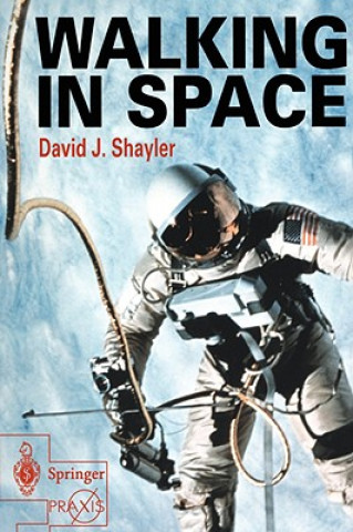 Kniha Walking in Space David J. Shayler