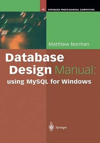 Kniha Database Design Manual: using MySQL for Windows Matthew Norman