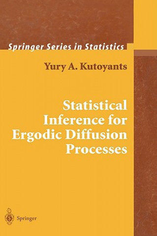 Knjiga Statistical Inference for Ergodic Diffusion Processes Yu A. Kutoyants