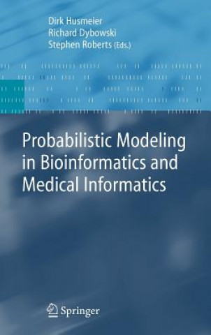 Knjiga Probabilistic Modeling in Bioinformatics and Medical Informatics D. Husmeier