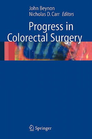 Könyv Progress in Colorectal Surgery John Beynon