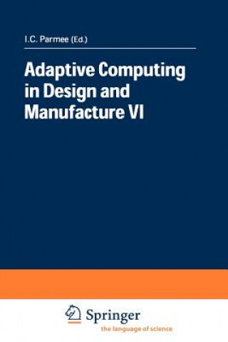 Kniha Adaptive Computing in Design and Manufacture VI Ian C. Parmee