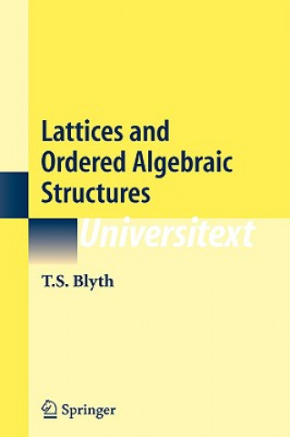 Buch Lattices and Ordered Algebraic Structures Thomas S. Blyth