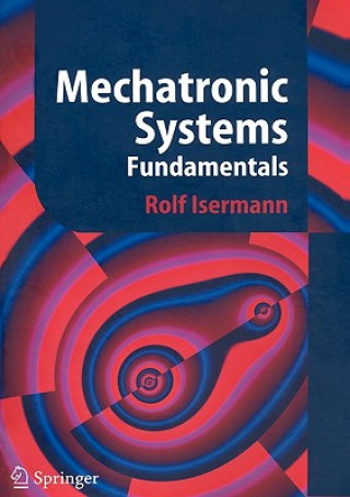 Kniha Mechatronic Systems Rolf Isermann