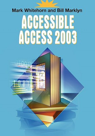 Book Accessible Access 2003 Mark Whitehorn