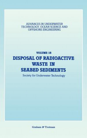 Книга Disposal of Radioactive Waste in Seabed Sediments Society for Underwater Technology (SUT)
