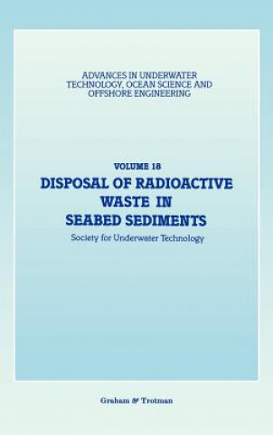 Knjiga Disposal of Radioactive Waste in Seabed Sediments Society for Underwater Technology (SUT)