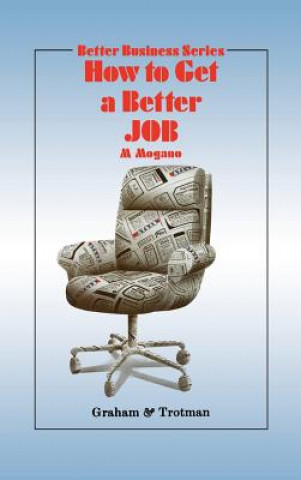 Kniha How to Get a Better Job M.C. Mogano