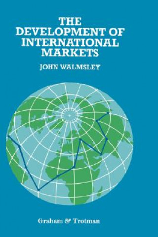 Carte Development of International Markets J. Walmsley