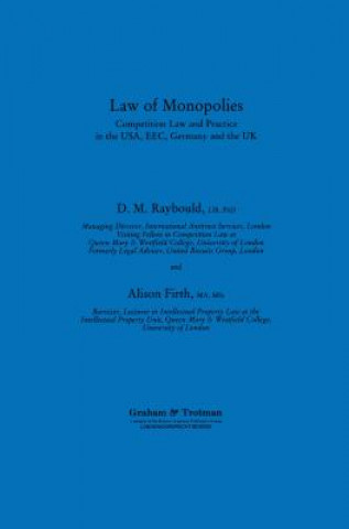 Könyv Law of Monopolies:Competition Law and Practice in the U. S. A., E. E. C., Germany and the U. K. David Raybould