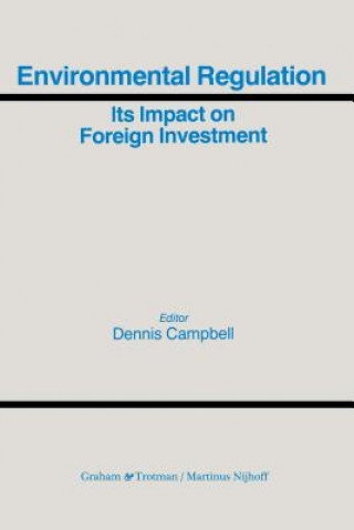 Carte Environmental Regulation and Its Impact on Foreign Investment Dennis Campbell