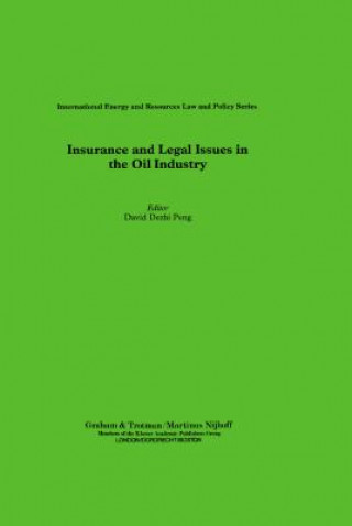 Könyv Insurance and Legal Issues in the Oil Industry David Peng