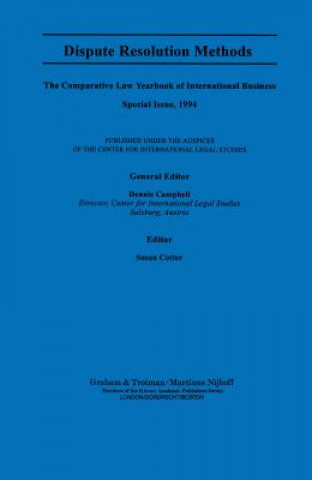 Książka Dispute Resolution Methods:Comparative Law Yearbook of International Business Special Issue Dennis Campbell