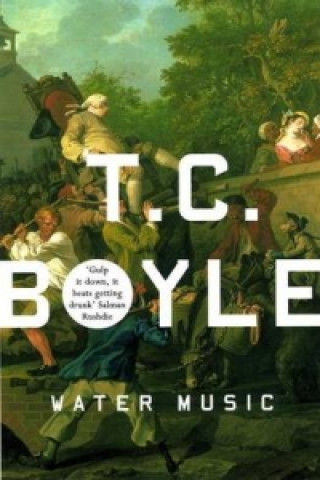 Kniha Water Music T. C. Boyle