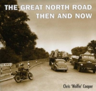 Könyv Great North Road:Then and Now Chris Cooper