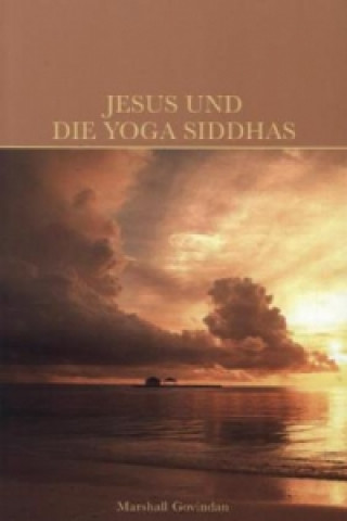 Könyv Jesus und die Yoga-Siddhas Marshall Govindan