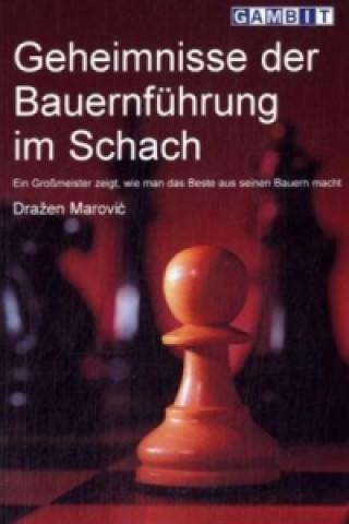 Knjiga Geheimnisse der Bauernführung im Schach Drazen Marovic