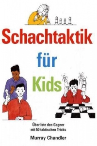 Kniha Schachtaktik fur Kids Murray Chandler