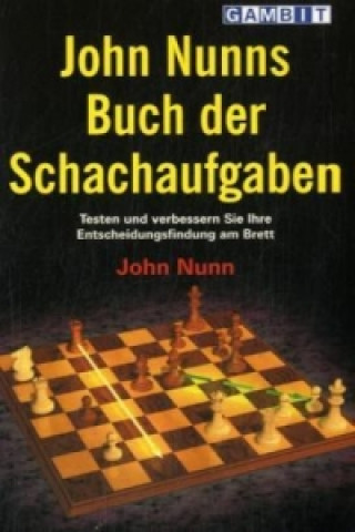 Kniha John Nunns Buch Der Schachaufgaben John Nunn