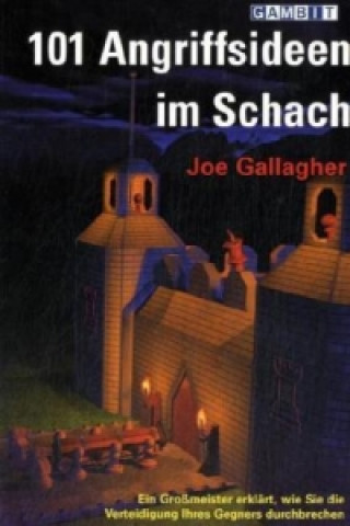 Könyv 101 Angriffsideen Im Schach Joe Gallagher