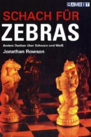 Kniha Schach Fur Zebras Jonathan Rowson