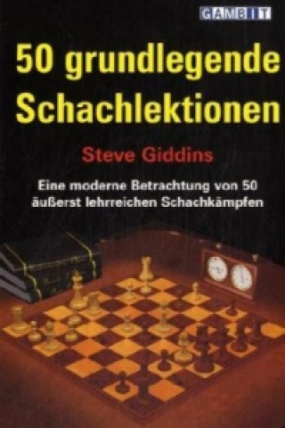 Kniha 50 Grundlegende Schachlektionen Steve Giddins