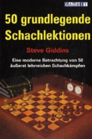 Книга 50 Grundlegende Schachlektionen Steve Giddins