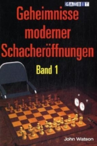 Kniha Geheimnisse Moderner Schacheroeffnungen Band 1 John Watson