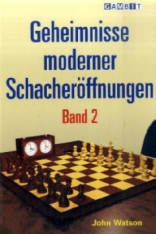 Kniha Geheimnisse Moderner Schacheroeffnungen Band 2 John Watson