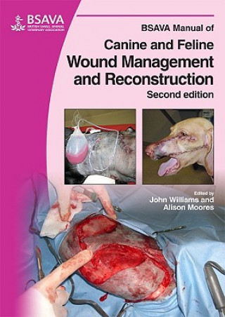 Book BSAVA Manual of Canine and Feline Wound Management and Reconstruction 2e John M. Williams