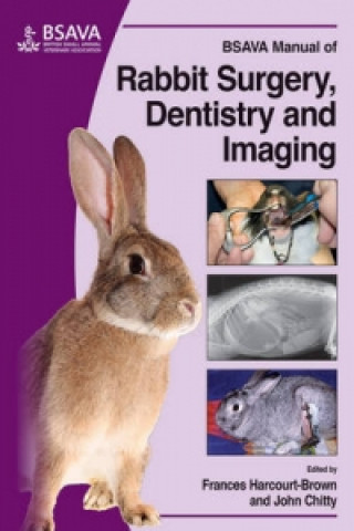 Kniha BSAVA Manual of Rabbit Surgery, Dentistry and Imaging Frances Harcourt-Brown
