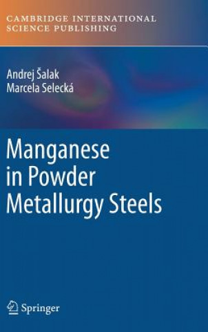 Книга Manganese in Powder Metallurgy Steels Andrej Salak