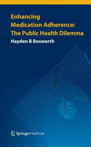 Kniha Enhancing Medication Adherence Hayden B. Bosworth