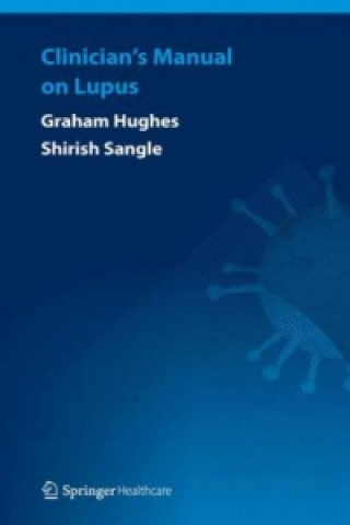 Kniha Clinician's Manual on Lupus Graham Hughes