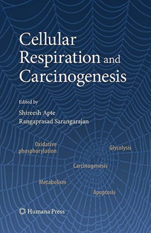 Könyv Cellular Respiration and Carcinogenesis Shireesh Apte