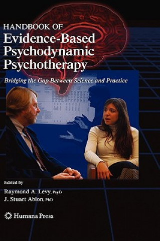 Kniha Handbook of Evidence-Based Psychodynamic Psychotherapy Raymond A. Levy