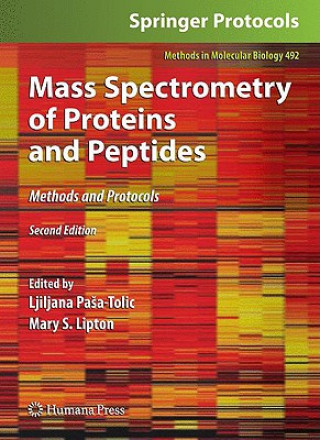 Kniha Mass Spectrometry of Proteins and Peptides Ljiljana Pasa-Tolic