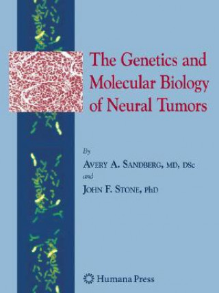 Kniha Genetics and Molecular Biology of Neural Tumors Avery A. Sandberg